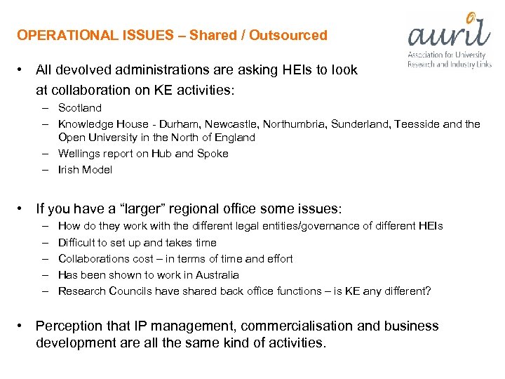 OPERATIONAL ISSUES – Shared / Outsourced • All devolved administrations are asking HEIs to
