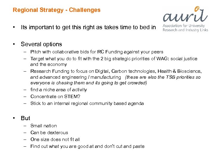 Regional Strategy - Challenges • Its important to get this right as takes time
