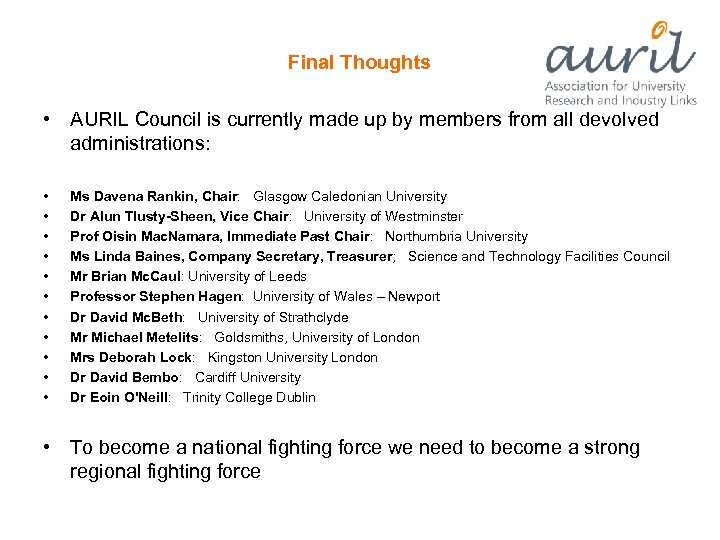 Final Thoughts • AURIL Council is currently made up by members from all devolved