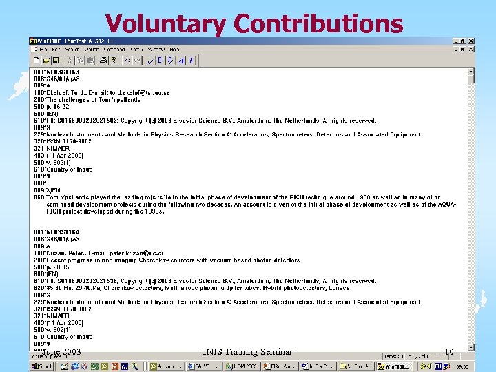 Voluntary Contributions June 2003 INIS Training Seminar 10 