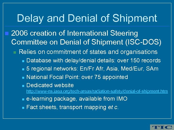 Delay and Denial of Shipment n 2006 creation of International Steering Committee on Denial