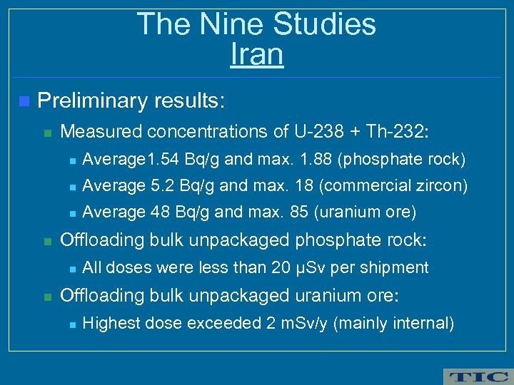 The Nine Studies Iran n Preliminary results: n Measured concentrations of U-238 + Th-232: