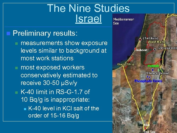 The Nine Studies Israel n Preliminary results: n n n measurements show exposure levels