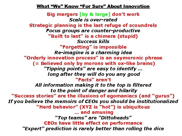 What “We” Know “For Sure” About Innovation Big mergers [by & large] don’t work