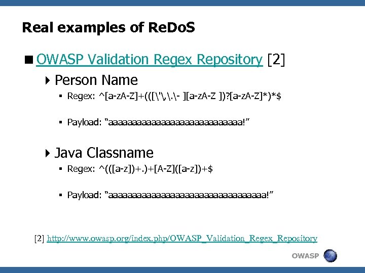 Real examples of Re. Do. S <OWASP Validation Regex Repository [2] 4 Person Name