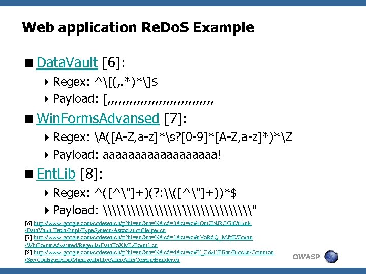 Web application Re. Do. S Example <Data. Vault [6]: 4 Regex: ^[(, . *)*]$