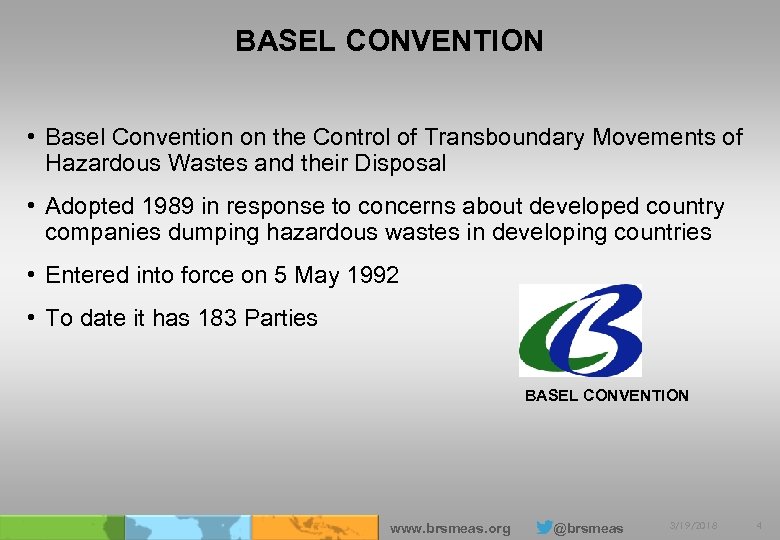 BASEL CONVENTION • Basel Convention on the Control of Transboundary Movements of Hazardous Wastes