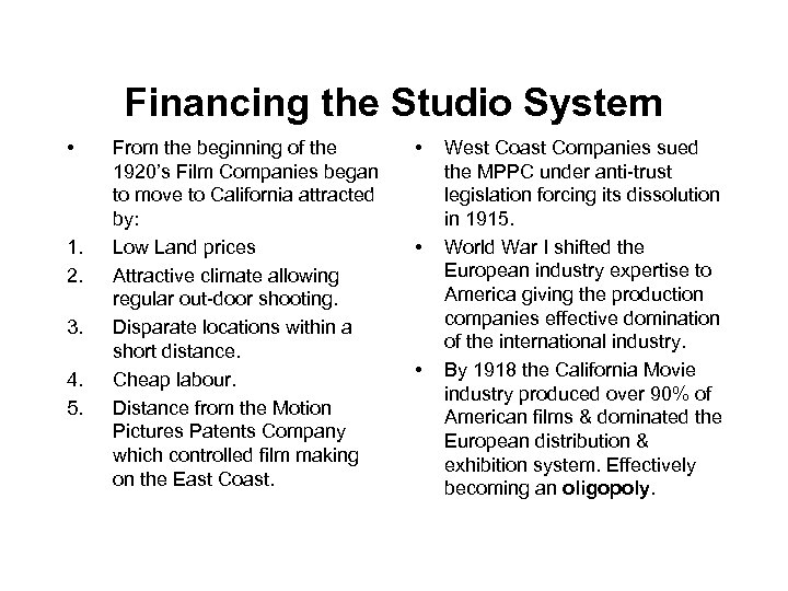 Financing the Studio System • 1. 2. 3. 4. 5. From the beginning of