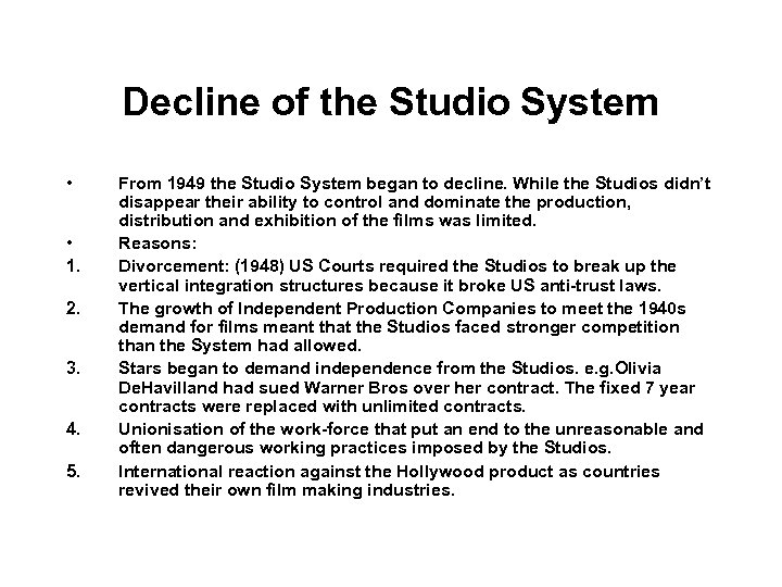 Decline of the Studio System • • 1. 2. 3. 4. 5. From 1949