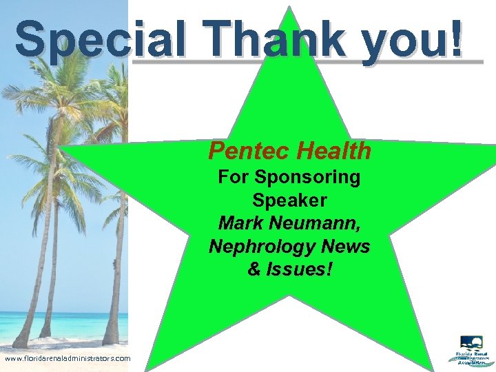 Special Thank you! Pentec Health For Sponsoring Speaker Mark Neumann, Nephrology News & Issues!