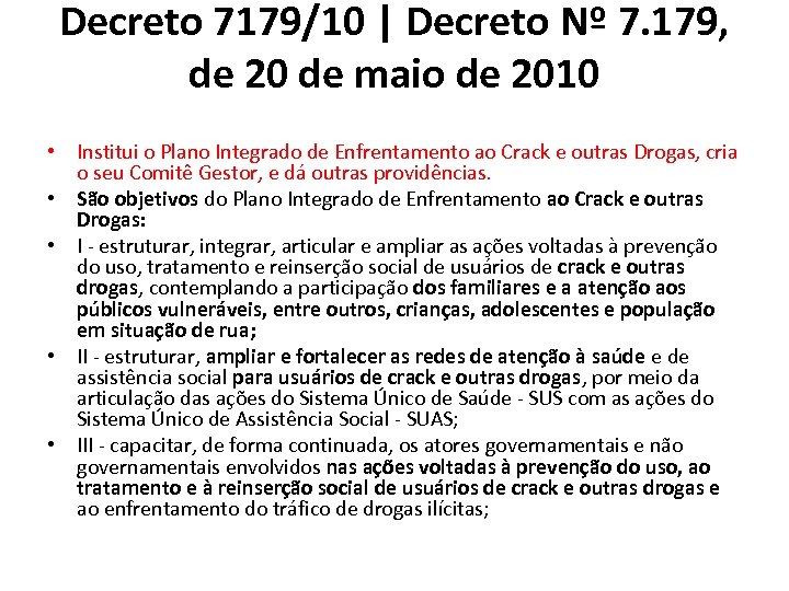 Decreto 7179/10 | Decreto Nº 7. 179, de 20 de maio de 2010 •