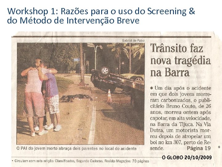 Workshop 1: Razões para o uso do Screening & do Método de Intervenção Breve