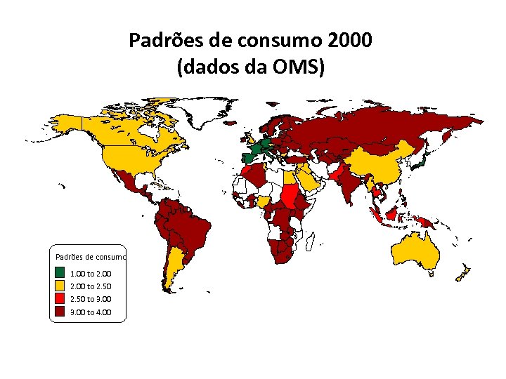 Padrões de consumo 2000 (dados da OMS) Padrões de consumo 1. 00 to 2.