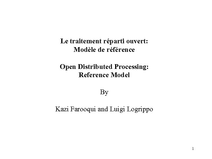 Le traitement réparti ouvert: Modèle de référence Open Distributed Processing: Reference Model By Kazi