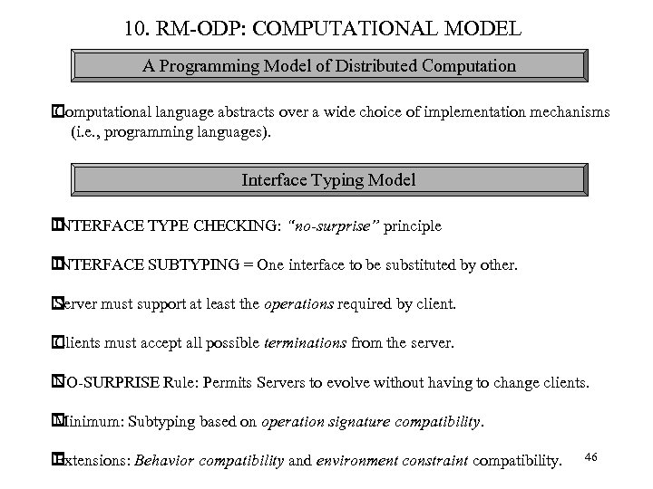 10. RM-ODP: COMPUTATIONAL MODEL A Programming Model of Distributed Computational language abstracts over a