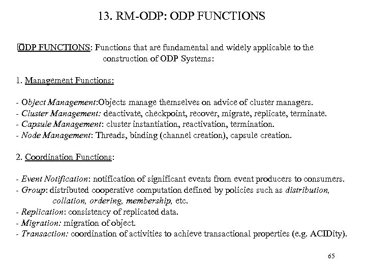 13. RM-ODP: ODP FUNCTIONS: Functions that are fundamental and widely applicable to the ODP