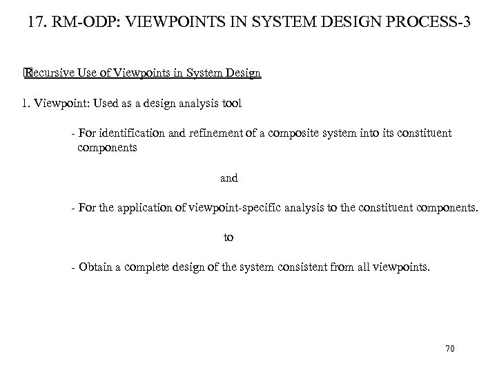 17. RM-ODP: VIEWPOINTS IN SYSTEM DESIGN PROCESS-3 Recursive Use of Viewpoints in System Design