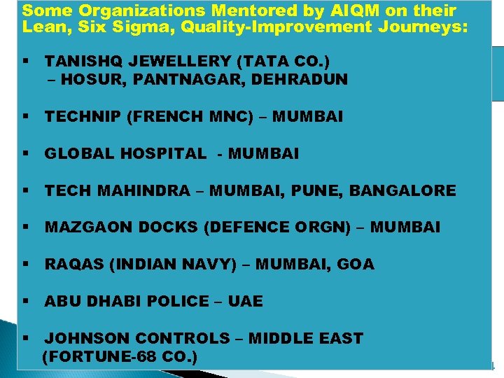 Some Organizations Mentored by AIQM on their Lean, Six Sigma, Quality-Improvement Journeys: TANISHQ JEWELLERY