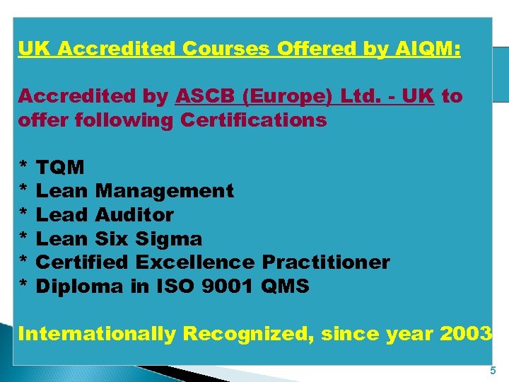 UK Accredited Courses Offered by AIQM: Accredited by ASCB (Europe) Ltd. - UK to