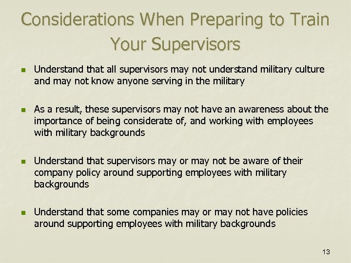 Considerations When Preparing to Train Your Supervisors n n n Understand that all supervisors