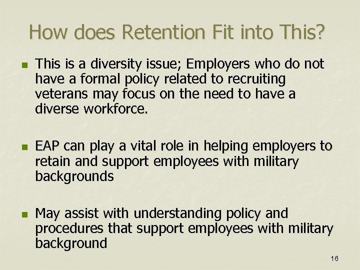 How does Retention Fit into This? n n n This is a diversity issue;