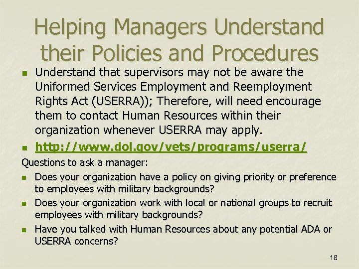 Helping Managers Understand their Policies and Procedures n n Understand that supervisors may not