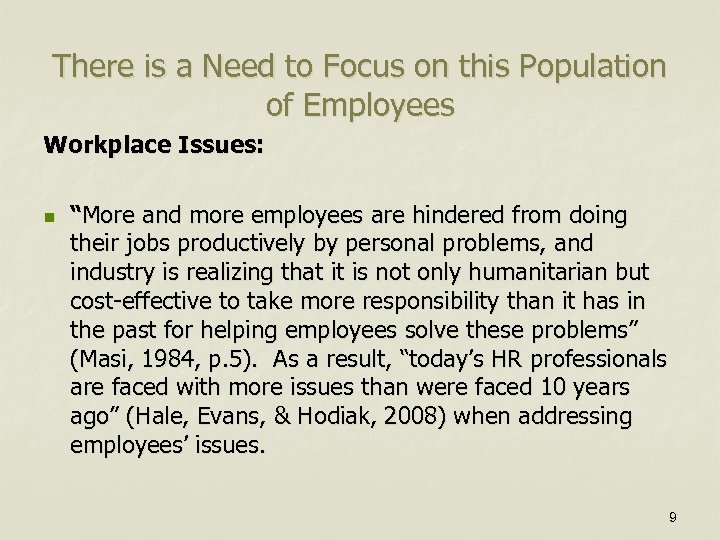 There is a Need to Focus on this Population of Employees Workplace Issues: n