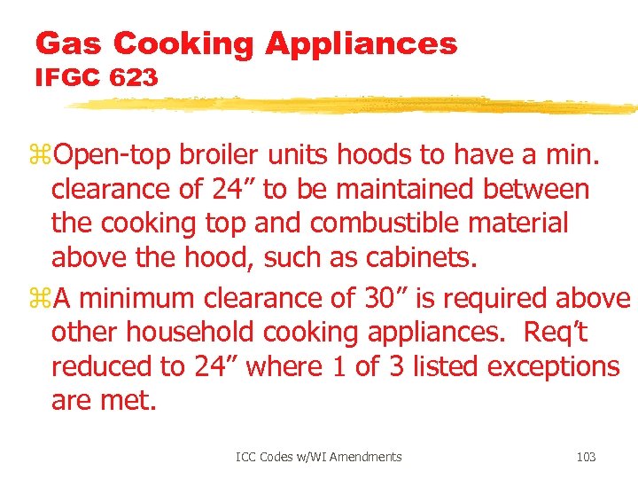 Gas Cooking Appliances IFGC 623 z. Open-top broiler units hoods to have a min.