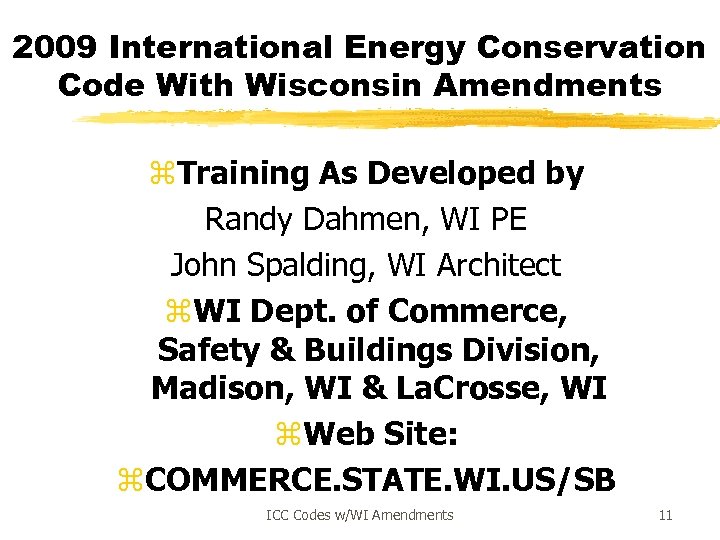 2009 International Energy Conservation Code With Wisconsin Amendments z. Training As Developed by Randy