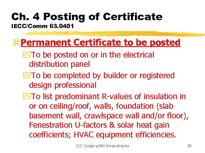 Ch. 4 Posting of Certificate IECC/Comm 63. 0401 z. Permanent Certificate to be posted