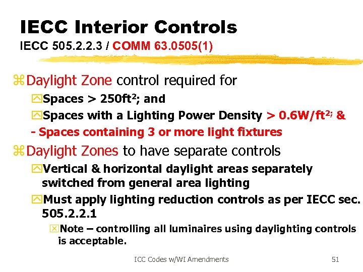 IECC Interior Controls IECC 505. 2. 2. 3 / COMM 63. 0505(1) z Daylight