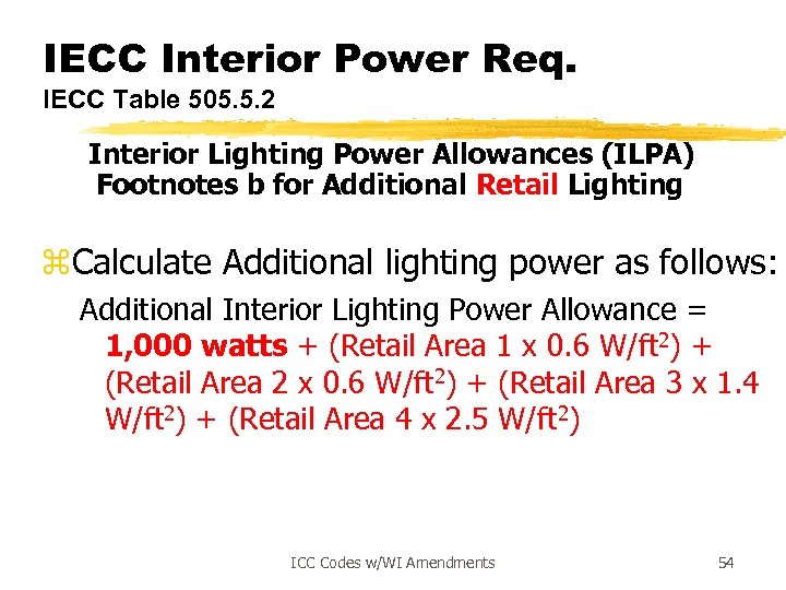 IECC Interior Power Req. IECC Table 505. 5. 2 Interior Lighting Power Allowances (ILPA)