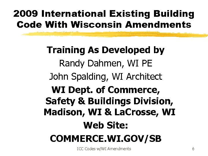 2009 International Existing Building Code With Wisconsin Amendments Training As Developed by Randy Dahmen,
