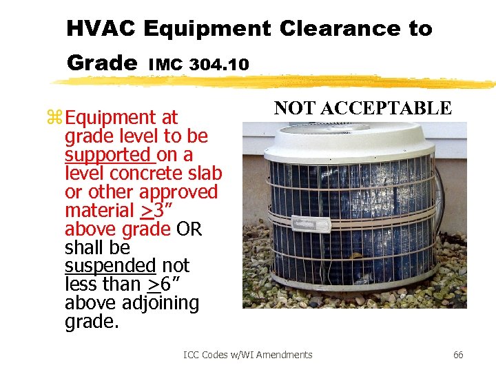 HVAC Equipment Clearance to Grade IMC 304. 10 z Equipment at grade level to