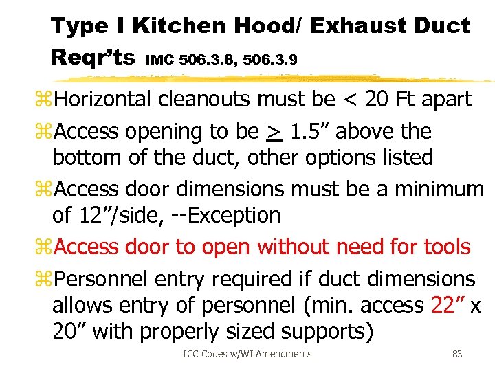Type I Kitchen Hood/ Exhaust Duct Reqr’ts IMC 506. 3. 8, 506. 3. 9