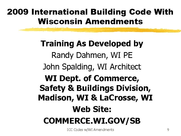 2009 International Building Code With Wisconsin Amendments Training As Developed by Randy Dahmen, WI