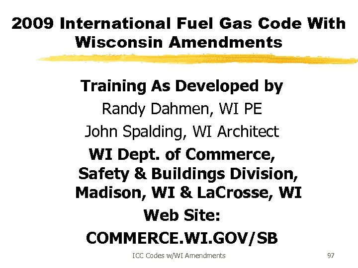 2009 International Fuel Gas Code With Wisconsin Amendments Training As Developed by Randy Dahmen,