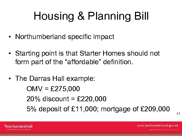Housing & Planning Bill • Northumberland specific impact • Starting point is that Starter