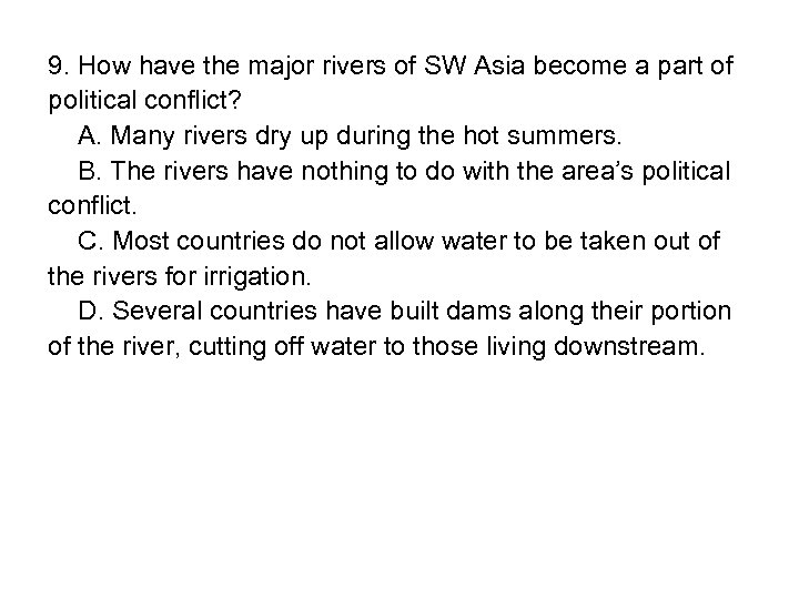 9. How have the major rivers of SW Asia become a part of political