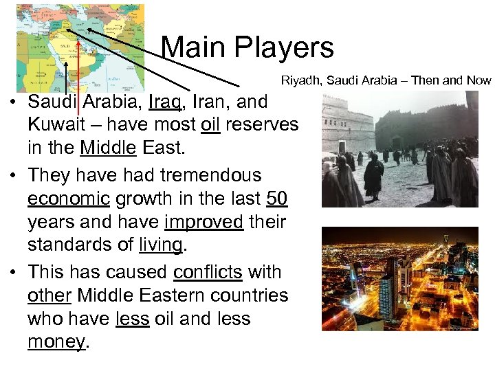 Main Players Riyadh, Saudi Arabia – Then and Now • Saudi Arabia, Iraq, Iran,