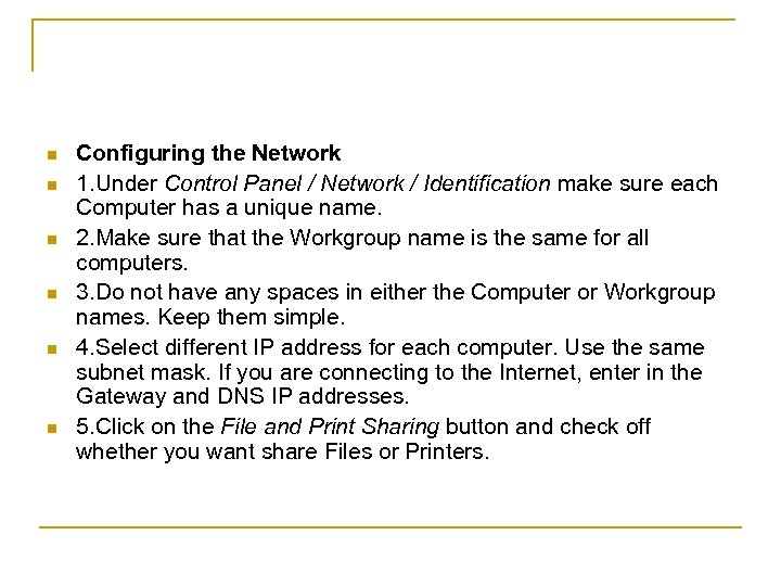 n n n Configuring the Network 1. Under Control Panel / Network / Identification
