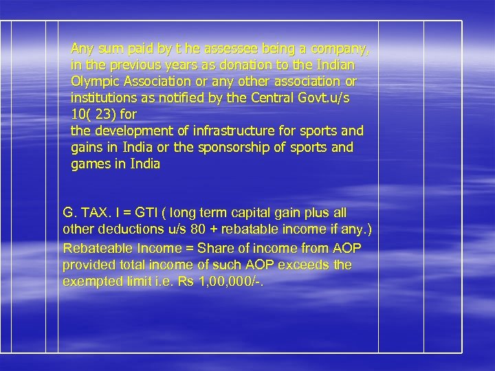 Any sum paid by t he assessee being a company, in the previous years