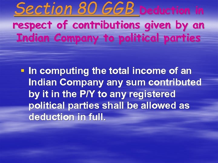 Section 80 GGB Deduction in respect of contributions given by an Indian Company to