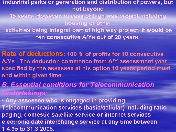 industrial parks or generation and distribution of powers, but not beyond 15 years. However,
