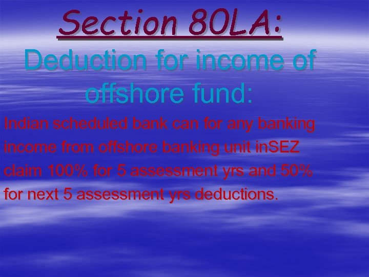 Section 80 LA: Deduction for income of offshore fund: Indian scheduled bank can for
