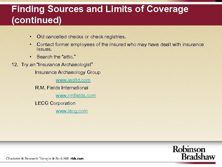 Finding Sources and Limits of Coverage (continued) • Old cancelled checks or check registries.