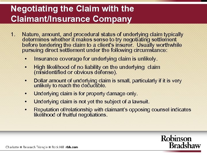 Negotiating the Claim with the Claimant/Insurance Company 1. Nature, amount, and procedural status of
