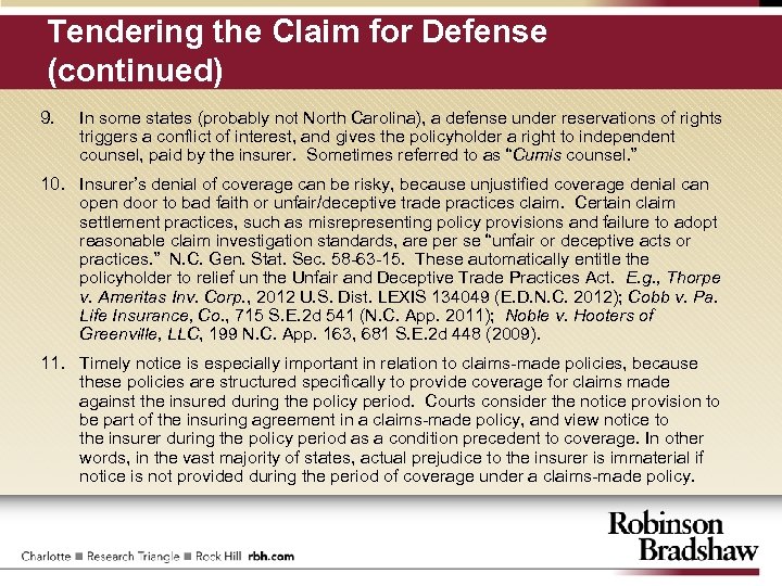 Tendering the Claim for Defense (continued) 9. In some states (probably not North Carolina),