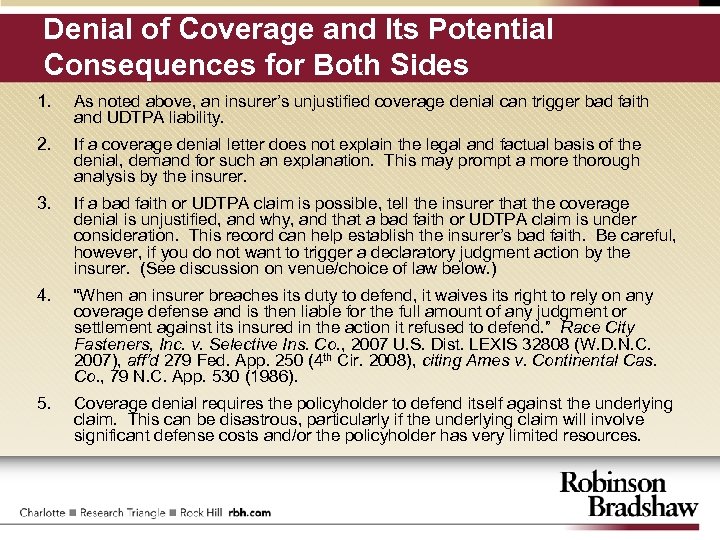 Denial of Coverage and Its Potential Consequences for Both Sides 1. As noted above,