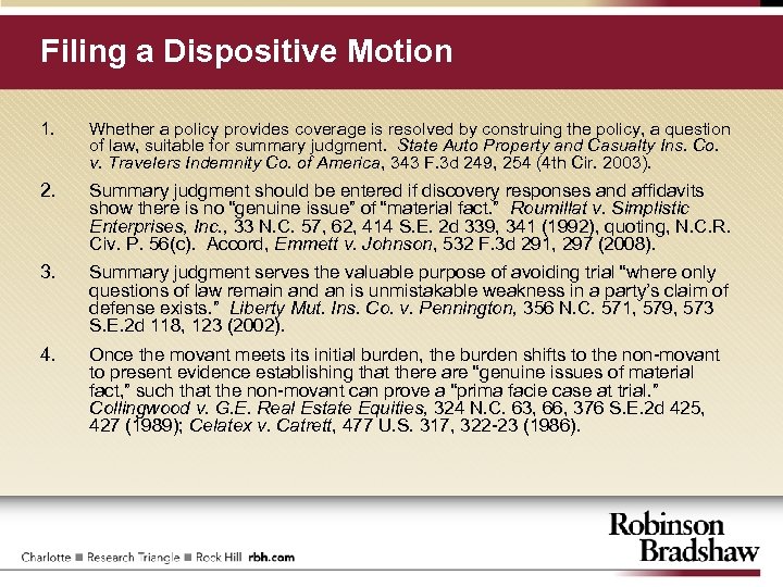 Filing a Dispositive Motion 1. Whether a policy provides coverage is resolved by construing